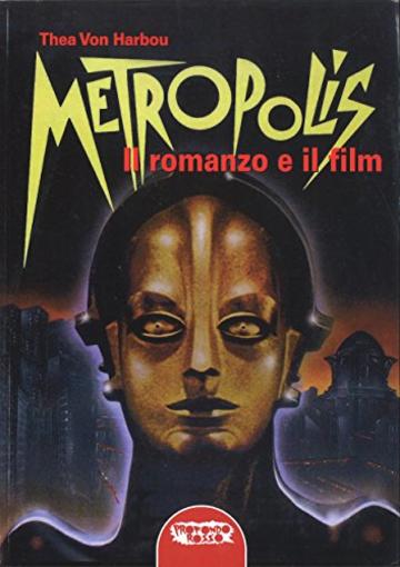 Metropolis: Il romanzo e il film