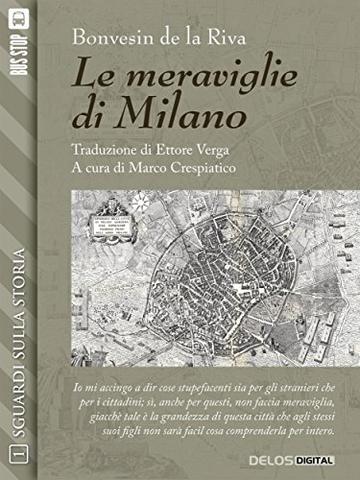 Le meraviglie di Milano (Sguardi sulla storia)