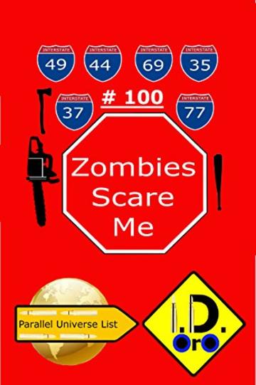 Zombies Scare Me 100 (Edizione italiana)  (Parallel Universe List)