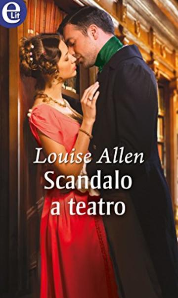 Scandalo a teatro (eLit) (The scandalous Ravenhurst Vol. 7)