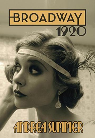 Broadway 1920: Romanzo storico