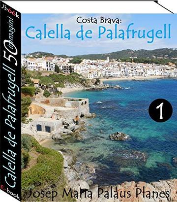 Costa Brava: Calella de Palafrugell (50 immagini) -1-
