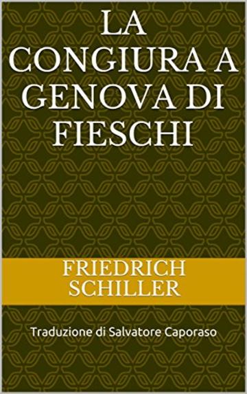 La congiura a Genova di Fieschi: Traduzione di Salvatore Caporaso
