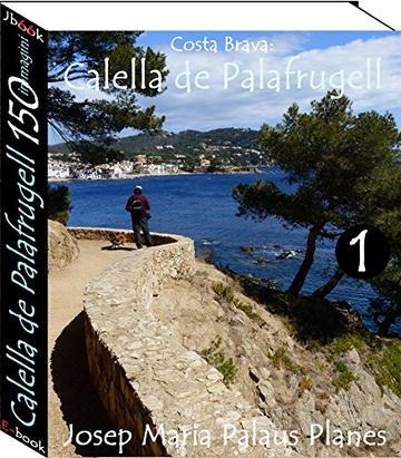 Costa Brava: Calella de Palafrugell (150 immagini) -1-