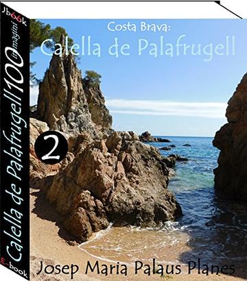 Costa Brava: Calella de Palafrugell (100 immagini) -2-