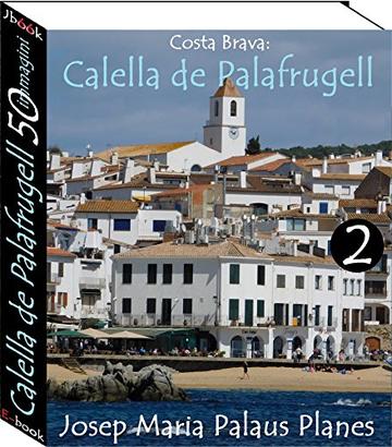 Costa Brava: Calella de Palafrugell (50 immagini) -2-