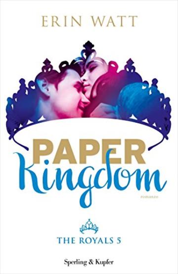 Paper Kingdom (versione italiana) (The Royals (versione italiana) Vol. 5)
