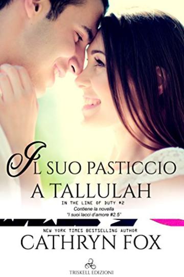 Il suo pasticcio a Tallulah (In the line of Duty Vol. 2)