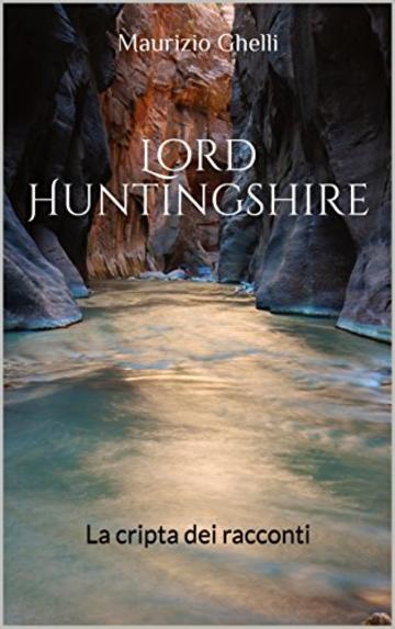 Lord Huntingshire: La cripta dei racconti