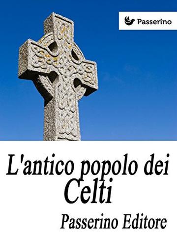L'antico popolo dei Celti