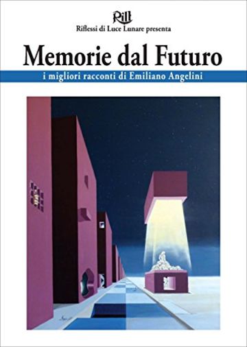 Memorie dal Futuro: racconti fantastici