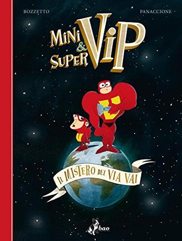 MiniVip&SuperVip – Il Mistero del Via Vai