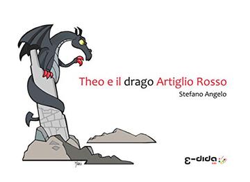 Theo e il drago Artiglio Rosso (I racconti di Theo Vol. 1)