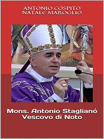 Mons. Antonio Staglianò - Vescovo di Noto