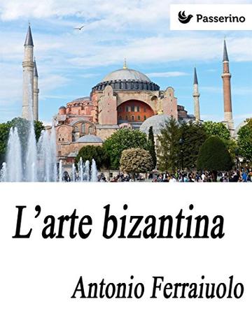 L'arte bizantina