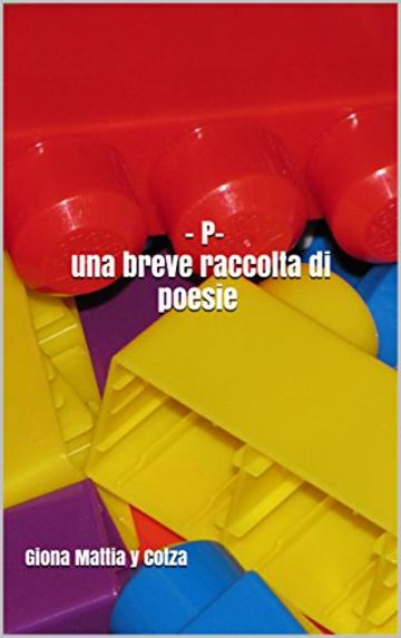 - P- una breve raccolta di poesie