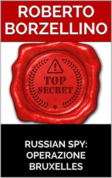 RUSSIAN SPY: OPERAZIONE BRUXELLES
