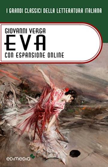 Eva con espansione online (annotato) (I Grandi Classici della Letteratura Italiana Vol. 29)