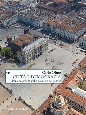 Città e democrazia: Per una critica delle parole e delle cose