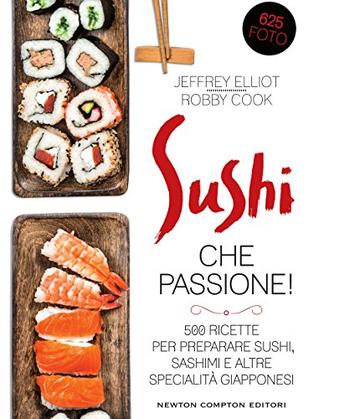 Sushi che passione! (eNewton Manuali e Guide)