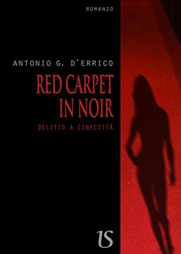 Red carpet in noir. Delitto a Cinecittà