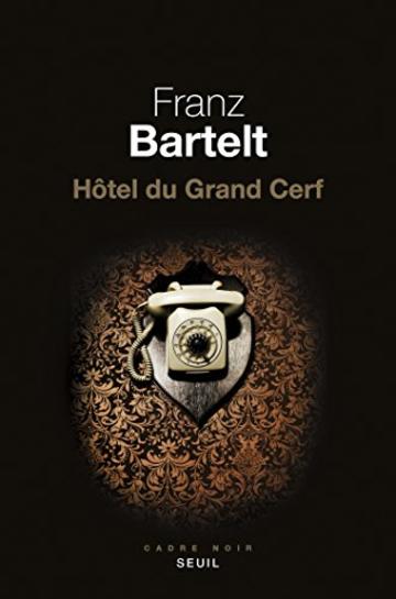 Hôtel du Grand Cerf (CADRE NOIR)