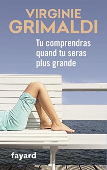 Tu comprendras quand tu seras plus grande (Littérature Française) (French Edition)