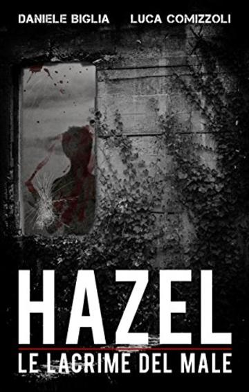 Hazel - Le lacrime del male