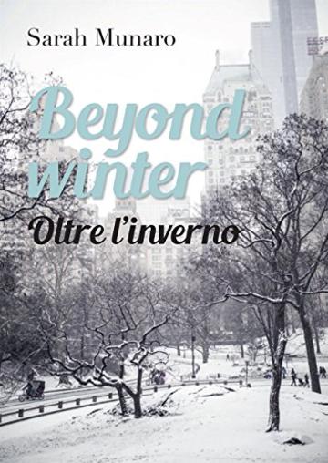 Beyond Winter (Oltre l’inverno)