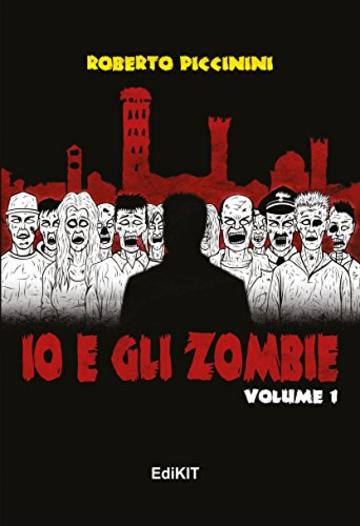 Io e gli zombie: Volume 1