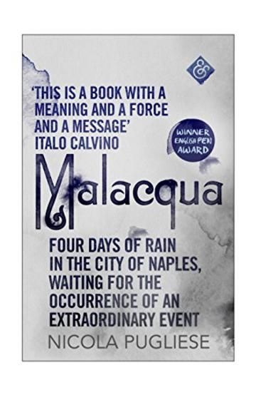 Malacqua: Four days of Rain in the City of Naples, Waiting for the Occurrence of an Extraordinary Event