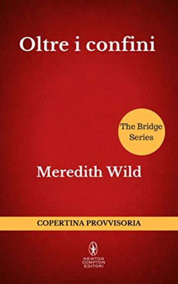Oltre i confini (The Bridge Series Vol. 3)