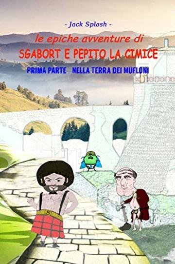 Le epiche avventure di Sgabort e Pepito - Prima parte: Nella Terra dei Mufloni