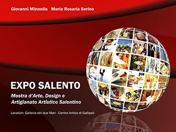Expo Salento: Mostra d'Arte, Design e Artigianato Artistico Salentino