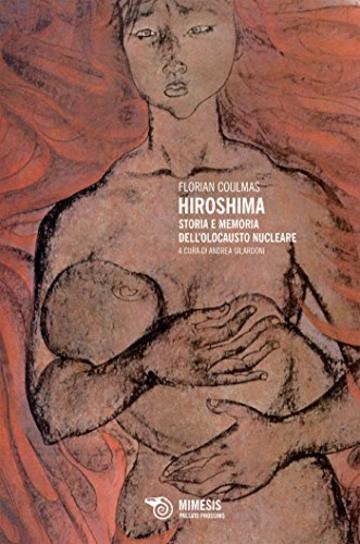 Hiroshima: Storia e memoria dell’olocausto atomico
