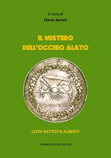 Il mistero dell'Occhio Alato: Leon Battista Alberti