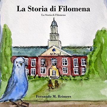La Storia di Filomena (Le Avventure di Filomena Vol. 1)