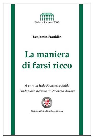 La maniera di farsi ricco: a cura di Italo Francesco Baldo