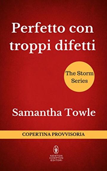 Perfetto con troppi difetti (The Storm Series Vol. 4)