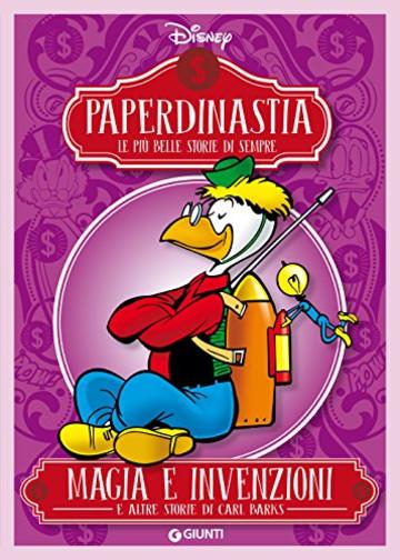 Paperdinastia. Magia e invenzioni (I capolavori di Carl Barks Vol. 5)