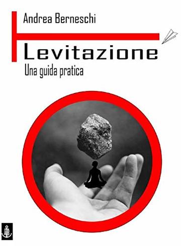 Levitazione. Una guida pratica