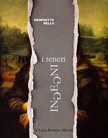 I Teneri Ingegni: il Leon Battista Alberti (McKewese Vol. 1)