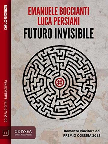 Futuro invisibile (Odissea Digital Fantascienza)
