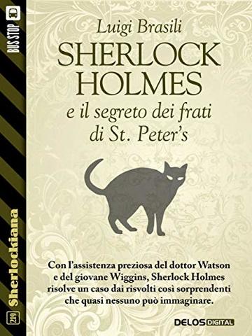 Sherlock Holmes e  il segreto dei frati di St. Peter's (Sherlockiana)