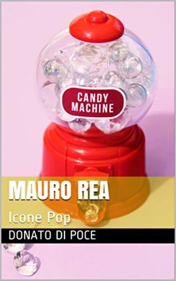 Mauro Rea : Icone Pop