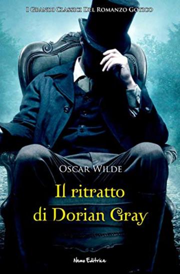 Il ritratto di Dorian Gray: Con un'introduzione di James Joyce (I grandi classici del romanzo gotico)