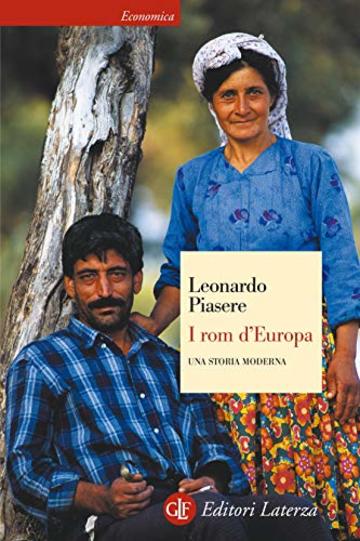 I rom d'Europa: Una storia moderna