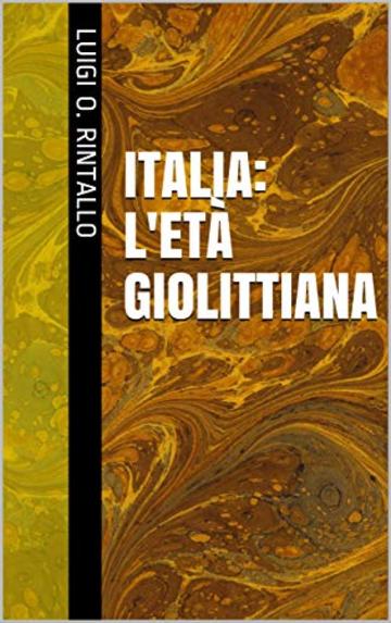 Italia: L'età giolittiana (L'ora di storia Vol. 10)
