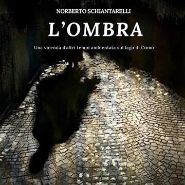 L'Ombra : Una vicenda d'altri tempi ambientata sul lago di Como