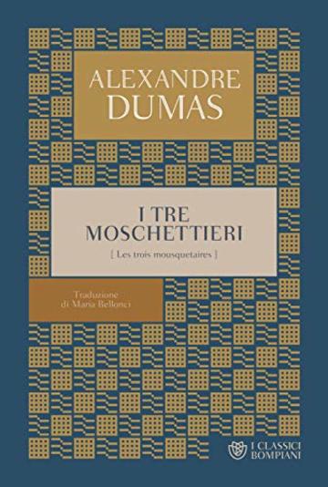 I tre moschettieri (I Classici Bompiani Vol. 11)